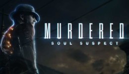 gamescom 2013 : Murdered: Soul Suspect