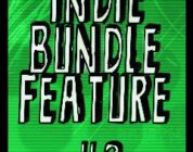 Indie Bundle #2 Feature