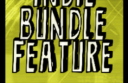 Indie Bundle #4 Feature