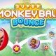 Affenzeit: Super Monkey Ball Bounce für iOS und Android verfügbar