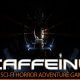 Caffeine – Psychologisches Horror Puzzlespiel im Trailer