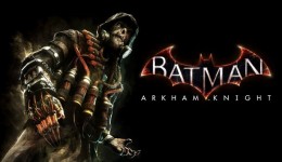 Batman: Arkham Knight neue Details zur Synchro und Scarecrow läuft Amok