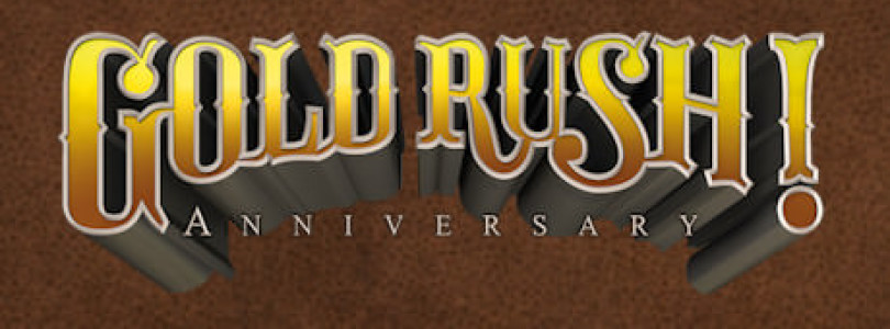 Gold Rush Anniversary Edition im Preis reduziert