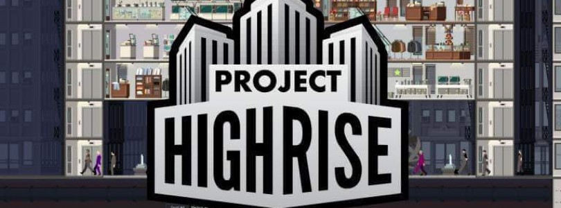 gamescom 2016: Project Highrise