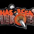 Has Been Heroes