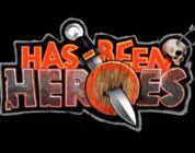 Has Been Heroes