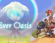 Ever Oasis Review